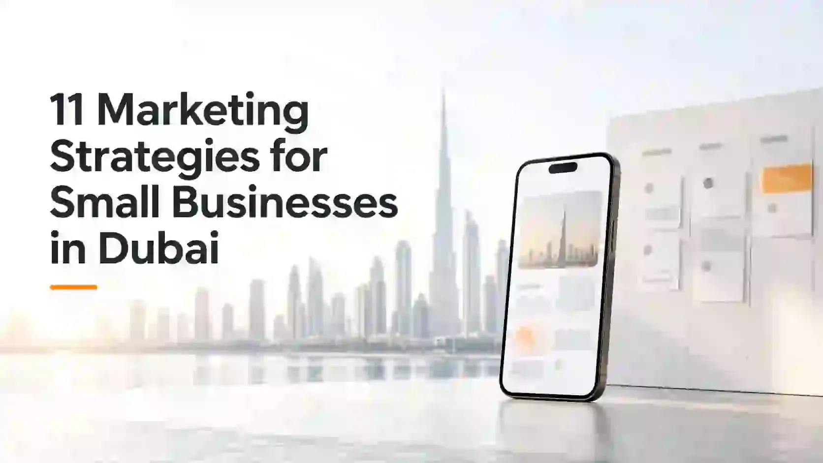 Minimal Dubai skyline with a phone and campaign planner beside the title “11 Marketing Strategies for Small Businesses in Dubai”.